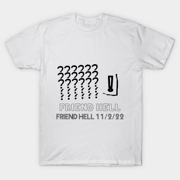 Fonts T-Shirt by Friend Hell Merch